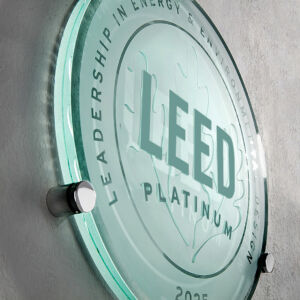 LEED Certification Plaque Round 16” Diameter, 19mm Glass with Aluminium Hardware for Mounting